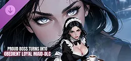Proud Boss Turns Into Obedient Loyal Maid-DLC