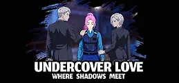 Undercover Love - Where Shadows Meet