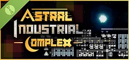 Astral Industrial Complex Demo