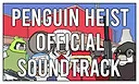 The Greatest Penguin Heist of All Time Soundtrack Screenshot 0