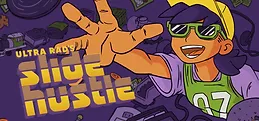Ultra Rad's Slide Hustle Playtest