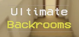 Ultimate Backrooms