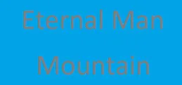 Eternal Man: Mountain