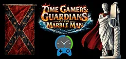 Time Gamers: Guardians of the Marble Man