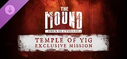 The Mound: Omen of Cthulhu - Temple of Yig Exclusive Mission