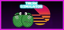 Twerk Simulator
