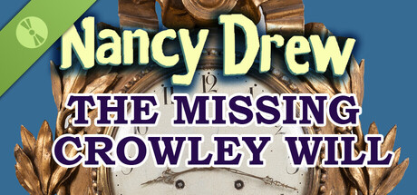 Nancy Drew: The Missing Crowley Will Demo
