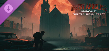 Desert Apocalypse: Protocol 77 - Chapter 2: The Hollow City