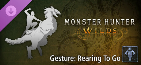Monster Hunter Wilds - Gesture: Rearing To Go