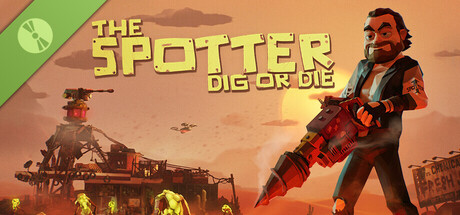 The Spotter: Dig or Die Demo