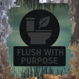 Flush With Purpose