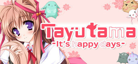 Tayutama:It's happy days