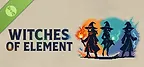 Elemental Witches Demo
