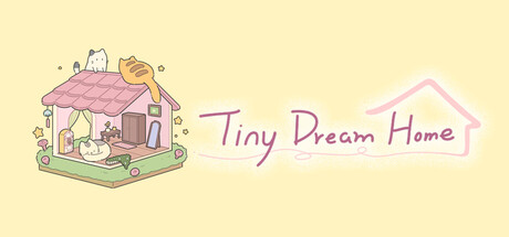 Tiny Dream Home