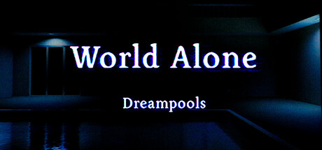 World Alone: Dreampools