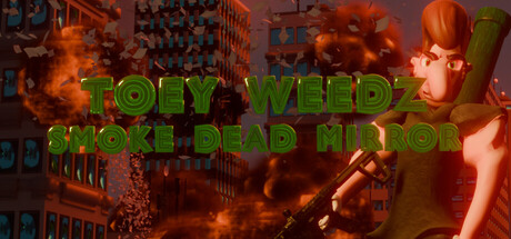 Toey Weedz Smoke Dead Mirror