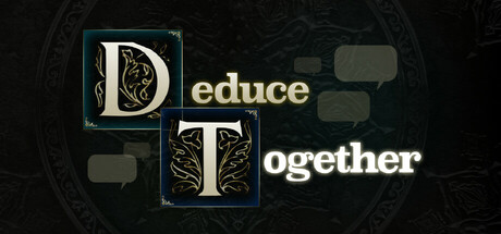 Deduce Together