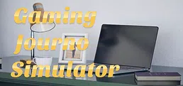 Gaming Journo Simulator
