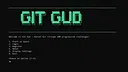 git gud Screenshot 0