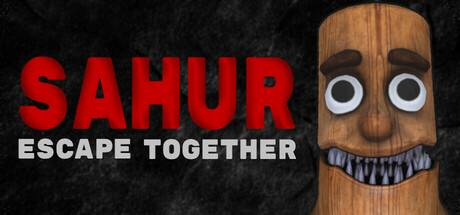 SAHUR: Escape Together