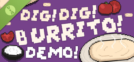 Dig Dig Burrito! Demo
