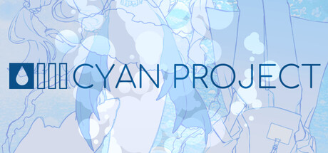 CYAN PROJECT: Today, I Decided to Kidnap a Mermaid
