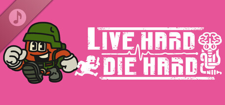 Live Hard, Die Hard / リブハード、ダイハード Soundtrack