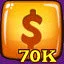 Earn 70 k Dollar in Normal Mode icon