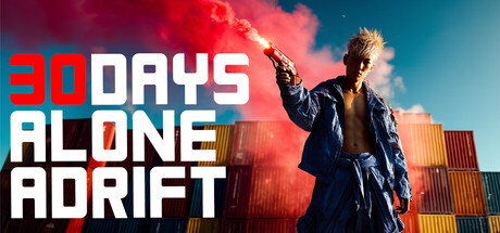 30 DAYS. ALONE. ADRIFT.