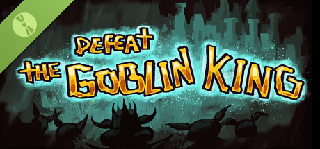 DEFEAT THE GOBLIN KING Demo