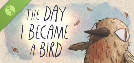 The Day I Became a Bird Demo