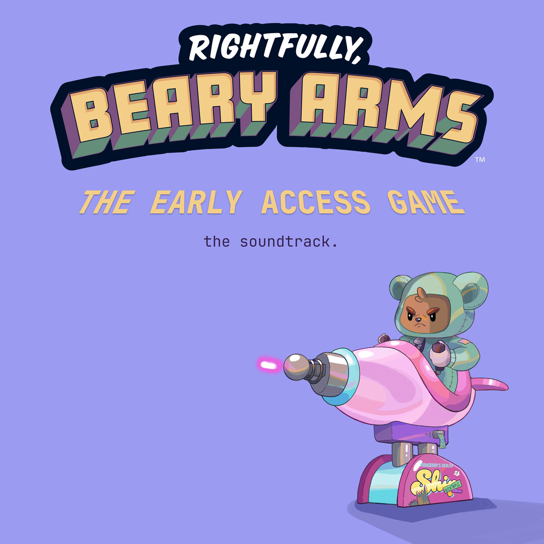 Rightfully, Beary Arms - The Early Access Game - the soundtrack. Screenshot 0